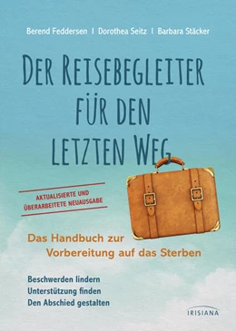 Abbildung von Feddersen / Seitz | Der Reisebegleiter für den letzten Weg | 1. Auflage | 2024 | beck-shop.de