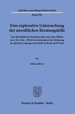 Abbildung von Lefèvre | Eine explorative Untersuchung der anwaltlichen Beratungshilfe | 1. Auflage | 2024 | beck-shop.de