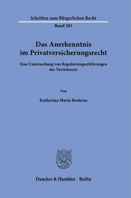 Abbildung von Roderus | Das Anerkenntnis im Privatversicherungsrecht | 1. Auflage | 2024 | beck-shop.de