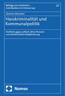 Abbildung von Zehendner | Hasskriminalität und Kommunalpolitik | 1. Auflage | 2025 | beck-shop.de