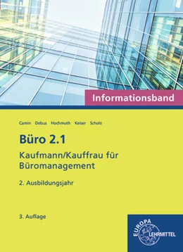 Abbildung von Camin / Scholz | Büro 2.1 - Informationsband - 2. Ausbildungsjahr | 3. Auflage | 2024 | beck-shop.de