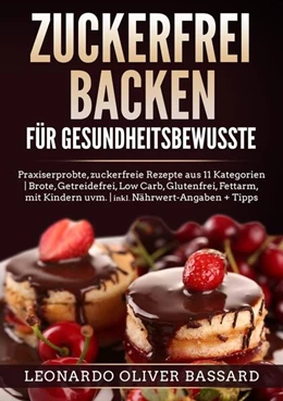 Abbildung von Bassard | ZUCKERFREI BACKEN für Gesundheitsbewusste | 1. Auflage | 2024 | beck-shop.de