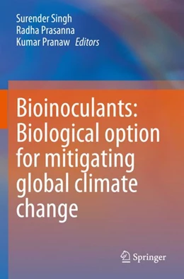 Abbildung von Singh / Pranaw | Bioinoculants: Biological Option for Mitigating global Climate Change | 1. Auflage | 2024 | beck-shop.de