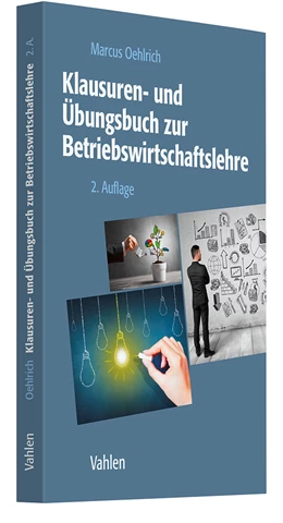 Abbildung von Oehlrich | Klausuren- und Übungsbuch zur Betriebswirtschaftslehre | 2. Auflage | 2026 | beck-shop.de