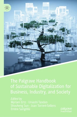 Abbildung von Ertz / Tandon | The Palgrave Handbook of Sustainable Digitalization for Business, Industry, and Society | 1. Auflage | 2024 | beck-shop.de