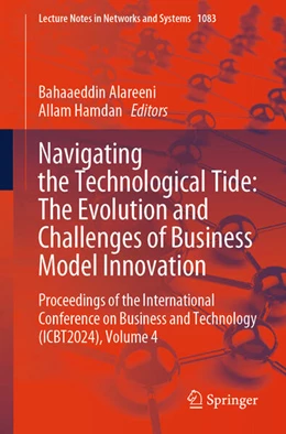 Abbildung von Alareeni / Hamdan | Navigating the Technological Tide: The Evolution and Challenges of Business Model Innovation | 1. Auflage | 2024 | beck-shop.de