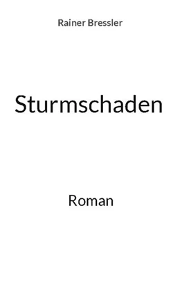 Abbildung von Bressler | Sturmschaden | 1. Auflage | 2024 | beck-shop.de
