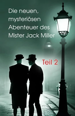 Abbildung von Axel | Die neuen, mysteriösen Abenteuer des Mister Jack Miller - Teil 2 | 1. Auflage | 2024 | beck-shop.de