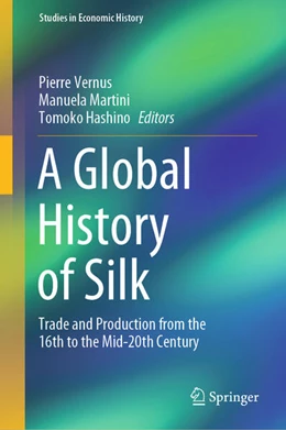 Abbildung von Vernus / Martini | A Global History of Silk | 1. Auflage | 2024 | beck-shop.de