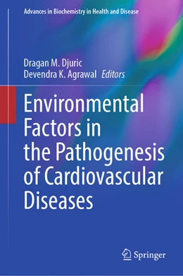 Abbildung von Djuric / Agrawal | Environmental Factors in the Pathogenesis of Cardiovascular Diseases | 1. Auflage | 2024 | beck-shop.de