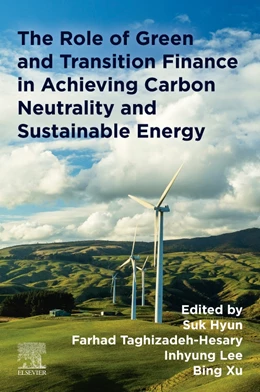 Abbildung von Hyun / Taghizadeh-Hesary | The Role of Green and Transition Finance in Achieving Carbon Neutrality and Sustainable Energy | 1. Auflage | 2025 | beck-shop.de