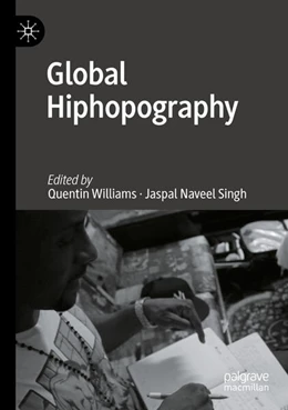 Abbildung von Williams / Singh | Global Hiphopography | 1. Auflage | 2024 | beck-shop.de