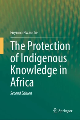 Abbildung von Nwauche | The Protection of Indigenous Knowledge in Africa | 2. Auflage | 2025 | beck-shop.de