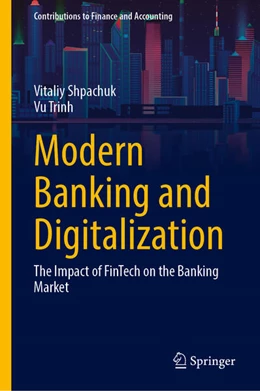 Abbildung von Shpachuk / Trinh | Modern Banking and Digitalization | 1. Auflage | 2024 | beck-shop.de