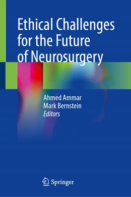 Abbildung von Ammar / Bernstein | Ethical Challenges for the Future of Neurosurgery | 1. Auflage | 2024 | beck-shop.de