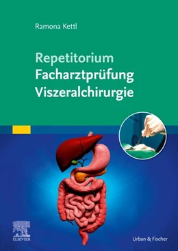 Abbildung von Kettl | Repetitorium Facharztprüfung Viszeralchirurgie | 1. Auflage | 2024 | beck-shop.de