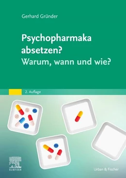 Abbildung von Gründer / Beifuss | Psychopharmaka absetzen? Warum, wann und wie? | 2. Auflage | 2024 | beck-shop.de