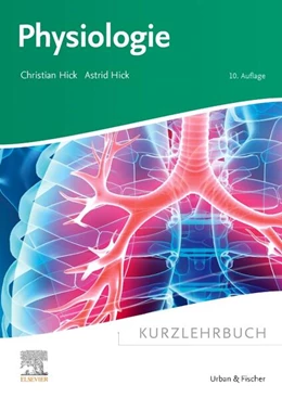 Abbildung von Hick / Hick | Kurzlehrbuch Physiologie | 10. Auflage | 2024 | beck-shop.de