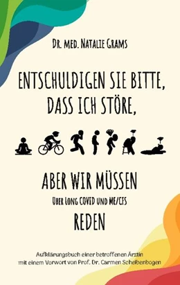 Abbildung von Grams | Entschuldigen Sie bitte, dass ich störe, aber wir müssen über Long Covid und Me/Cfs reden | 1. Auflage | 2024 | beck-shop.de