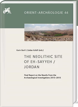 Abbildung von Bartl / Kafafi | The Neolithic Site of eh-Sayyeh / Jordan | 1. Auflage | 2024 | 44 | beck-shop.de