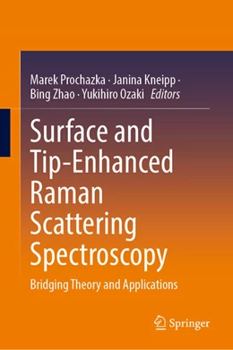 Abbildung von Procházka / Kneipp | Surface- and Tip-Enhanced Raman Scattering Spectroscopy | 1. Auflage | 2024 | beck-shop.de