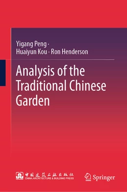 Abbildung von Peng | Analysis of the Traditional Chinese Garden | 1. Auflage | 2025 | beck-shop.de