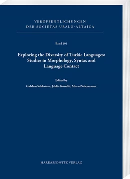 Abbildung von Sakhatova / Kornfilt | Exploring the Diversity of Turkic Languages: Studies in Morphology, Syntax and Language Contact | 1. Auflage | 2023 | 101 | beck-shop.de