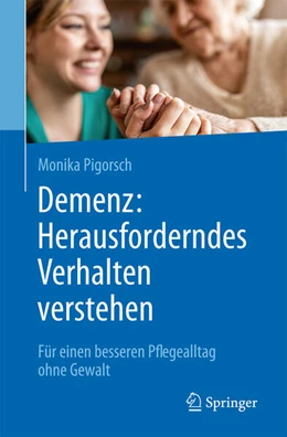 Abbildung von Pigorsch | Demenz: Herausforderndes Verhalten verstehen | 1. Auflage | 2024 | beck-shop.de