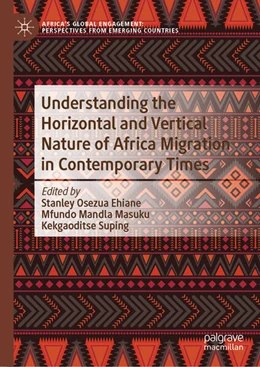 Abbildung von Ehiane / Masuku | Understanding the Horizontal and Vertical Nature of Africa Migration in Contemporary Times | 1. Auflage | 2024 | beck-shop.de