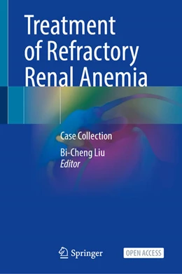 Abbildung von Liu | Treatment of Refractory Renal Anemia | 1. Auflage | 2025 | beck-shop.de