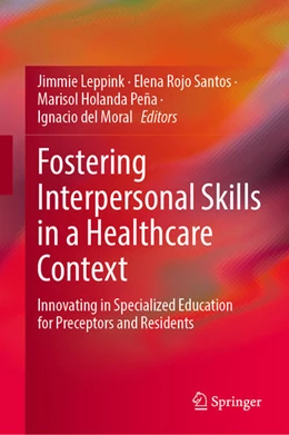 Abbildung von Leppink / Rojo Santos | Fostering Interpersonal Skills in a Healthcare Context | 1. Auflage | 2024 | beck-shop.de