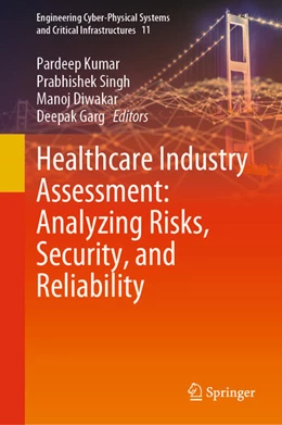 Abbildung von Kumar / Singh | Healthcare Industry Assessment: Analyzing Risks, Security, and Reliability | 1. Auflage | 2024 | beck-shop.de