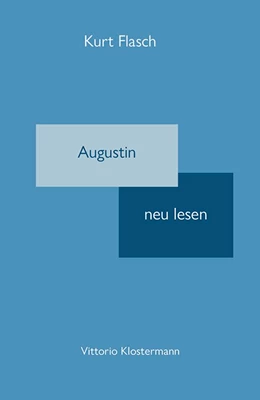 Abbildung von Flasch | Augustin neu lesen | 1. Auflage | 2024 | beck-shop.de