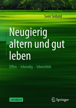 Abbildung von Seibold | Neugierig altern und gut leben | 1. Auflage | 2025 | beck-shop.de