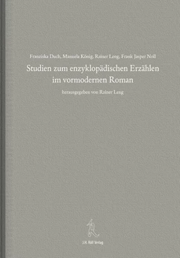 Abbildung von Leng / Duch | Studien zum enzyklopädischen Erzählen im vormodernen Roman | 1. Auflage | 2024 | beck-shop.de
