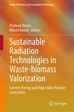 Abbildung von Verma / Kumar | Sustainable Radiation Technologies in Waste-biomass Valorization | 1. Auflage | 2024 | beck-shop.de