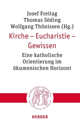 Abbildung von Freitag / Söding | Kirche - Eucharistie - Gewissen | 1. Auflage | 2024 | beck-shop.de