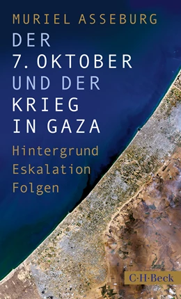 Abbildung von Asseburg, Muriel | Der 7. Oktober und der Krieg in Gaza | 1. Auflage | 2025 | 6580 | beck-shop.de