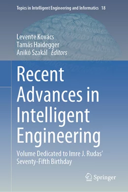 Abbildung von Kovács / Haidegger | Recent Advances in Intelligent Engineering | 1. Auflage | 2024 | beck-shop.de