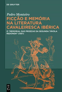 Abbildung von Monteiro | Ficção e memória na literatura cavaleiresca ibérica | 1. Auflage | 2024 | beck-shop.de