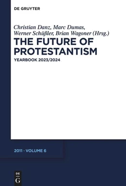 Abbildung von Danz / Dumas | The Future of Protestantism | 1. Auflage | 2024 | 16 | beck-shop.de