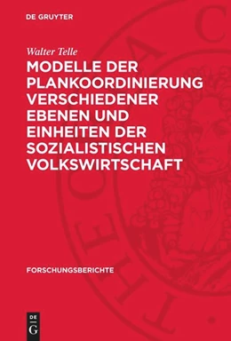 Abbildung von Telle | Modelle der Plankoordinierung verschiedener Ebenen und Einheiten der sozialistischen Volkswirtschaft | 1. Auflage | 1980 | 34 | beck-shop.de