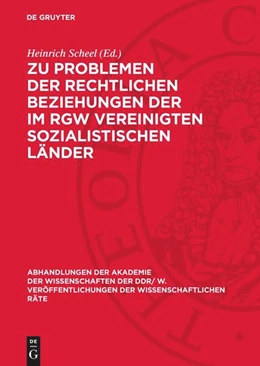Abbildung von Scheel | Zu Problemen der rechtlichen Beziehungen der im RGW vereinigten sozialistischen Länder | 1. Auflage | 1976 | 1975,6 | beck-shop.de