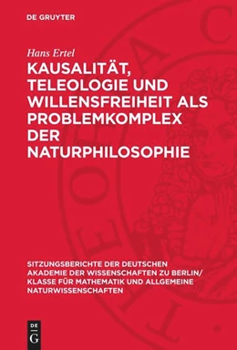 Abbildung von Ertel | Kausalität, Teleologie und Willensfreiheit als Problemkomplex der Naturphilosophie | 1. Auflage | 1954 | beck-shop.de
