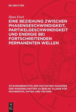 Abbildung von Ertel | Eine Beziehung zwischen Phasengeschwindigkeit, Partikelgeschwindigkeit und Energie bei fortschreitenden permanenten Wellen | 1. Auflage | 1956 | 1956,2 | beck-shop.de