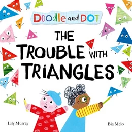 Abbildung von Murray | Doodle and Dot: The Trouble With Triangles | 1. Auflage | 2025 | beck-shop.de