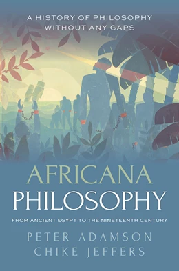 Abbildung von Adamson / Jeffers | Africana Philosophy from Ancient Egypt to the Nineteenth Century | 1. Auflage | 2025 | beck-shop.de