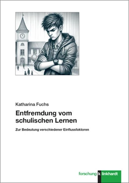 Abbildung von Fuchs | Entfremdung vom schulischen Lernen | 1. Auflage | 2024 | beck-shop.de