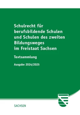 Abbildung von Schulrecht für berufsbildende Schulen und Schulen des zweiten Bildungsweges im Freistaat Sachsen | 1. Auflage | 2024 | beck-shop.de