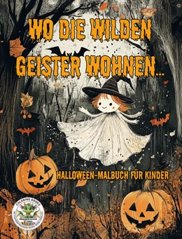 Abbildung von Holland | Wo die wilden Geister wohnen ... Halloween-Malbuch für Kinder | 1. Auflage | 2024 | beck-shop.de